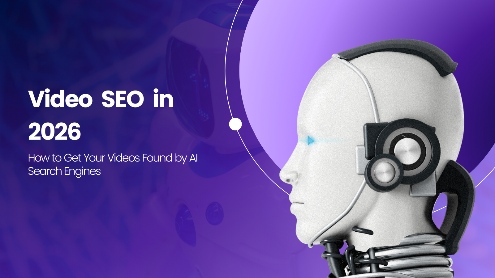 Video SEO in 2026: Optimising Videos for AI Search Engines